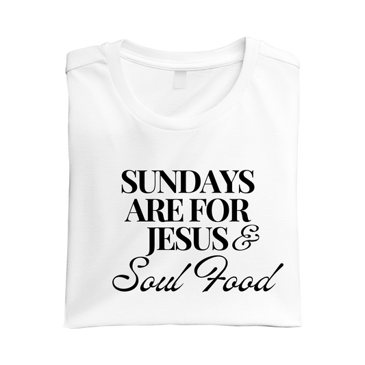 Sundays Are For Jesus and Soul Food