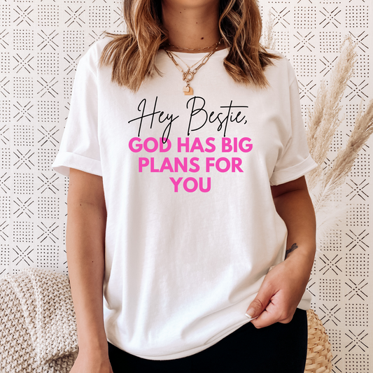 Hey Bestie, God Has Big Plans For You