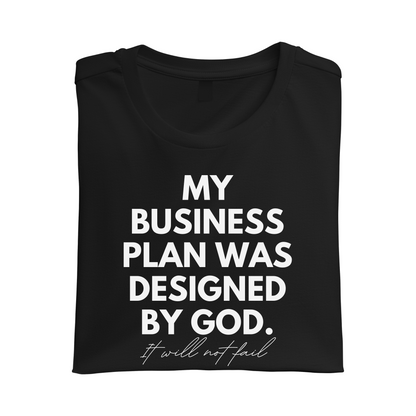 My Business Plan Was Designed By God Tee