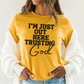 I'm Just Out Here Trusting God Tee